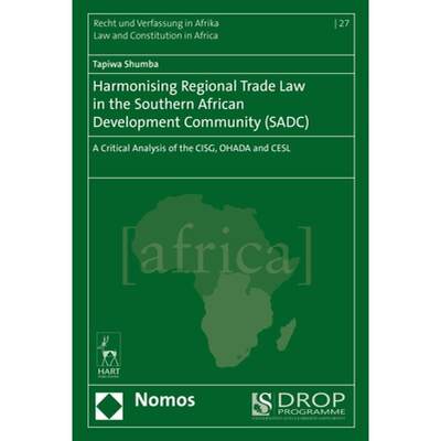 【4周达】Harmonising Regional Trade Law in the Southern African Development Community (Sadc): A Criti... [9781509900251]