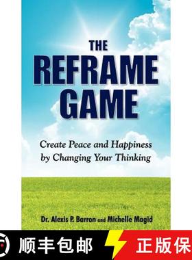 【3-4周达】THE REFRAME GAME  Create Peace and Happiness by Changing Your Thinking [9780982649602]