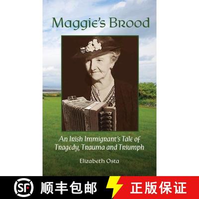 【3-4周达】Maggie's Brood: An IIrish Immigrant's Tale of Tragedy, Trauma and Triumph [9798989604548]