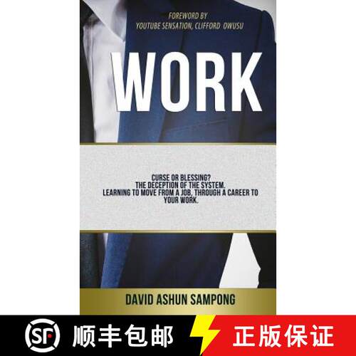 【3-4周达】Work: Curse or blessing? The deception of the system. Learning to move from a job, through... [9780997621310]