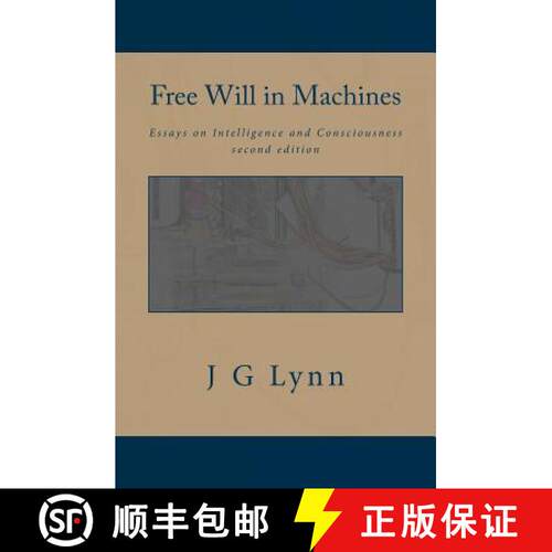 【3-4周达】Free Will in Machines: Essays on Intelligence and Consciousness [9780692233771]