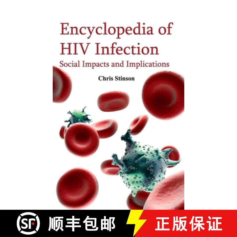 【3-4周达】Encyclopedia of HIV Infection: Social Impacts and Implications: Social Impacts and Implica... [9781632421609]