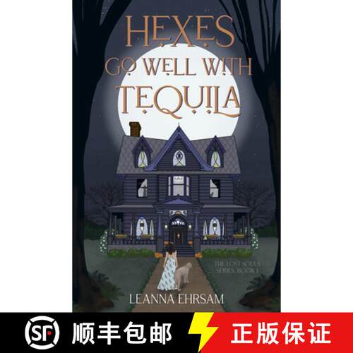 【3-4周达】Hexes Go Well with Tequila (the Lost Souls Series, Book 1) [9798318617867]