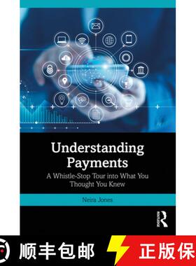 【3-4周达】Understanding Payments: A Whistle-Stop Tour into What You Thought You Knew [9781032631349]