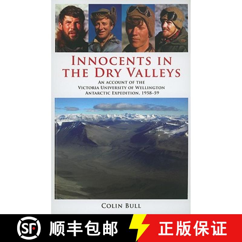 【3-4周达】Innocents in the Dry Valleys : An Account of the Victoria University of Wellington Antarct... [9781602230712]