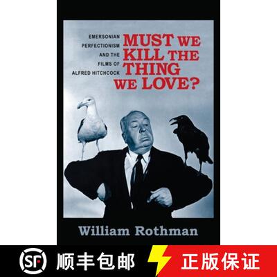 【3-4周达】Must We Kill the Thing We Love? – Emersonian Perfectionism and the Films of Alfred Hitchcock [9780231166027]