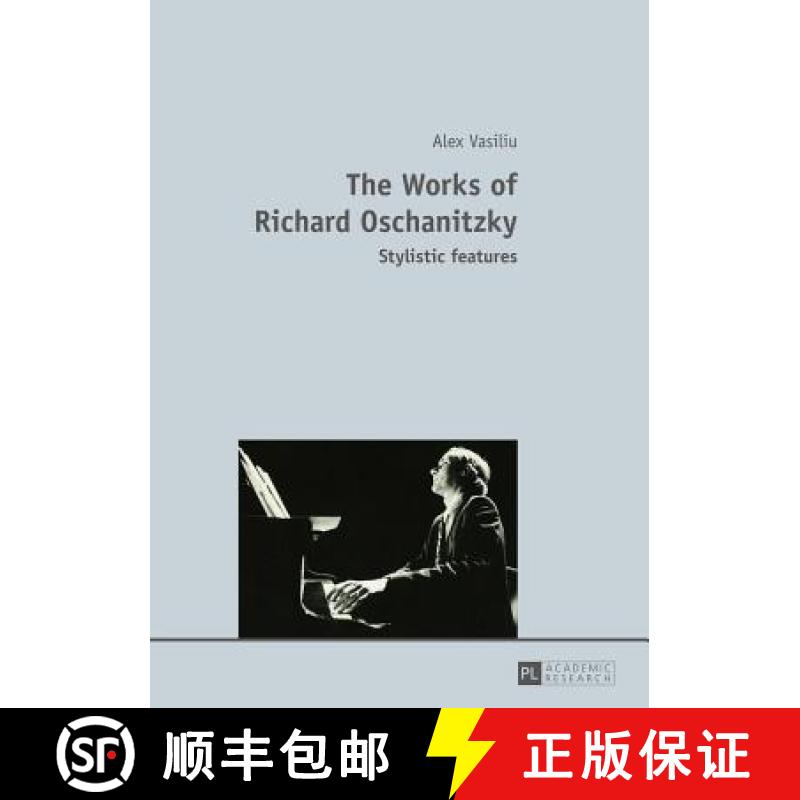 【2-3周达】The Works of Richard Oschanitzky : Stylistic features [9783631651933]