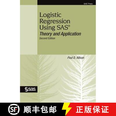 【3-4周达】精装 Logistic Regression Using SAS: Theory and Application, Second Edition [9781635269093]
