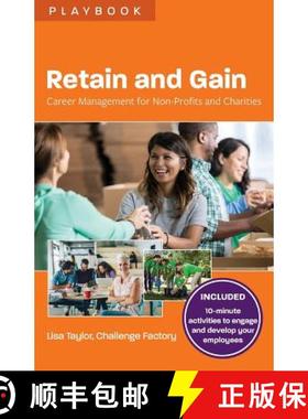 预订 Retain and Gain: Career Management for Non-Profits and Charities [9781988066370]