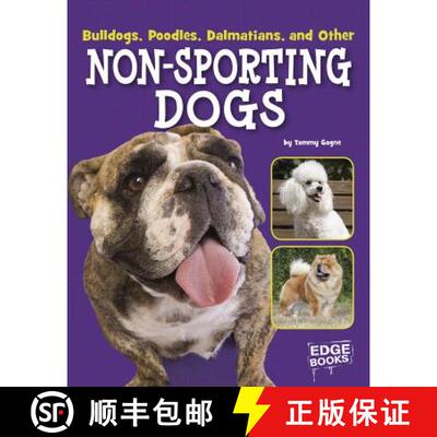 预订 精装 Bulldogs, Poodles, Dalmatians, and Other Non-Sporting Dogs [9781515702993]