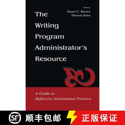 【3-4周达】The Writing Program Administrator's Resource: A Guide to Reflective Institutional Practice [9780805838268]