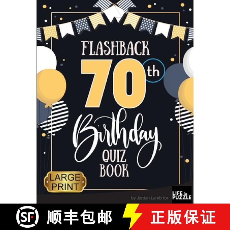 预订 Flashback 70th Birthday Quiz Book Large Print: Turning 70 Humor and Mixed Puzzles for Adults Bor... [9783985521418]