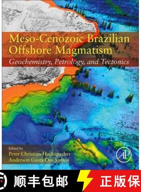 【3-4周达】Meso-Cenozoic Brazilian Offshore Magmatism: Geochemistry, Petrology, and Tectonics [9780128239889]