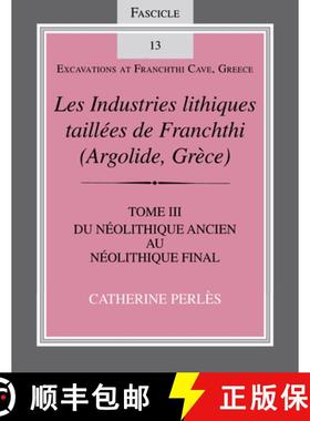 【3-4周达】Les Industries Lithiques Taillaes de Franchthi (Argolide, Gra]ce) [The Chipped Stone Indus... [9780253217370]