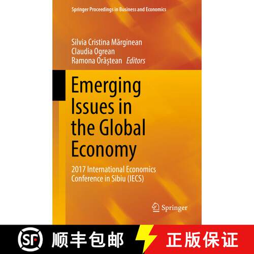 【3-4周达】精装 Emerging Issues in the Global Economy : 2017 International Economics Conference in Si... [9783319718750]