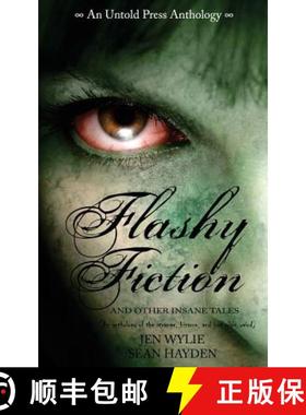 预订 Flashy Fiction and Other Insane Tales [9780615631431]
