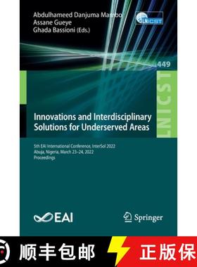 【3-4周达】Innovations and Interdisciplinary Solutions for Underserved Areas: 5th EAI International C... [9783031231155]