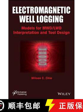 【3-4周达】Electromagnetic Well Logging: Models For Mwd/Lwd Interpretation And Tool Design [Wiley能源] [9781118831038]