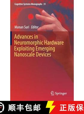 【3-4周达】Advances in Neuromorphic Hardware Exploiting Emerging Nanoscale Devices [9788132237013]