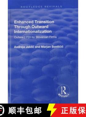 【3-4周达】Enhanced Transition Through Outward Internationalization: Outward FDI by Slovenian Firms [9781138727205]