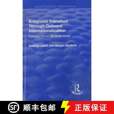 【3-4周达】Enhanced Transition Through Outward Internationalization: Outward FDI by Slovenian Firms [9781138727205]