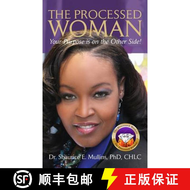 【4周达】The Processed Woman: Your Purpose Is On The Other Side! [9780615862033]