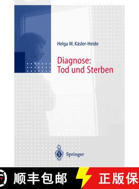 【3-4周达】Diagnose: Tod und Sterben : Gespräche mit unheilbar Kranken, Angehörigen und Hinterblieb... [9783642642579]