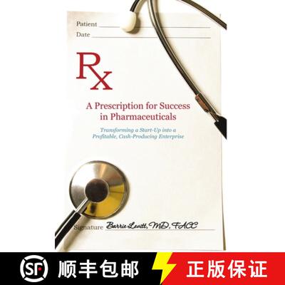 【3-4周达】精装 A Prescription for Success in Pharmaceuticals: Transforming a Startup into a Profitab... [9780692701997]