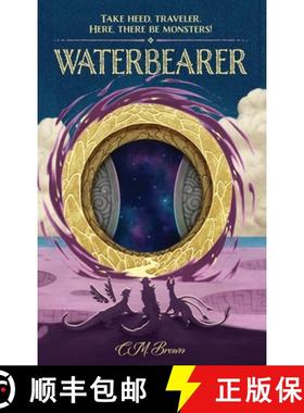 【3-4周达】Waterbearer: Take Heed, Traveler.  Here, There Be Monsters! [9781963266177]