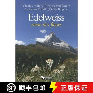 Edelweiss 9782884192019 Reine Fleurs des 预订
