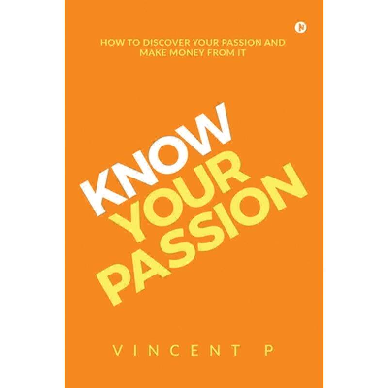 预订 know your passion: how to discover y. [9781645465775]