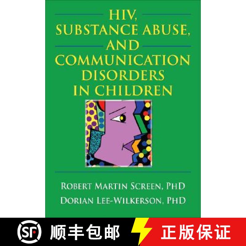 【3-4周达】HIV, Substance Abuse, and Communication Disorders in Children [9780789027115]