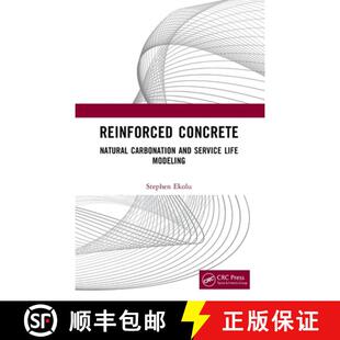 【3-4周达】Reinforced Concrete: Natural Carbonation and Service Life Modeling [9781041083504]