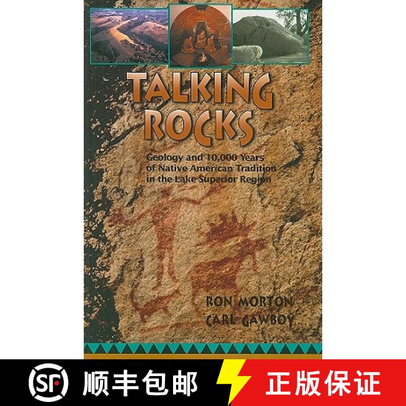 【3-4周达】Talking Rocks: Geology and 10,000 Years of Native American Tradition in the Lake Superior ... [9780816644308]