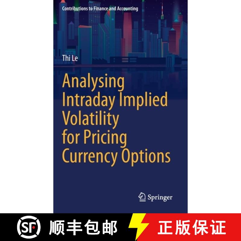 【3-4周达】Analysing Intraday Implied Volatility for Pricing Currency Options [9783030712419]