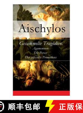 【3-4周达】Gesammelte Tragödien: Agamemnon + Die Perser + Der gefesselte Prometheus [9788026862932]
