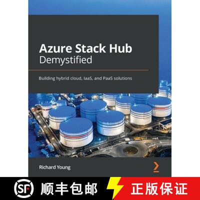 预订 Azure Stack Hub Demystified: Building hybrid cloud, IaaS, and PaaS solutions [9781801078603]
