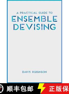 预订 A Practical Guide to Ensemble Devising [9781137461551]