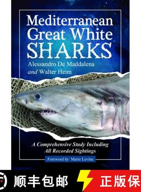 【3-4周达】Mediterranean Great White Sharks : A Comprehensive Study Including All Recorded Sightings [9780786458899]