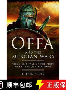 【3-4周达】Offa and the Mercian Wars: The Rise and Fall of the First Great English Kingdom [9781526711502]