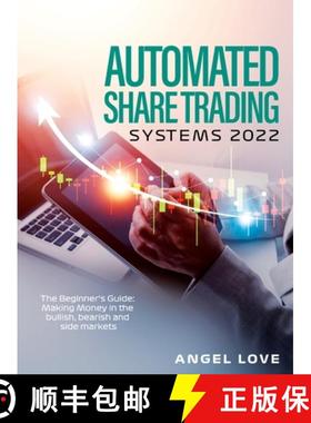 【3-4周达】Automated Share Trading Systems 2022: The Beginner's Guide: Making Money in the bullish, b... [9781803073255]