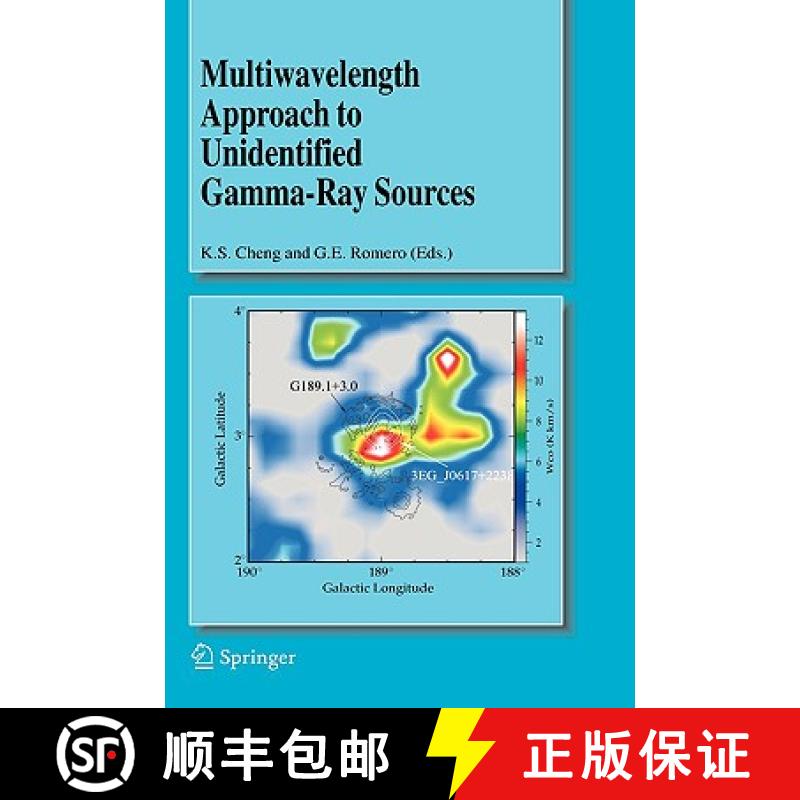 【3-4周达】Multiwavelength Approach to Unidentified Gamma-Ray Sources: A Second Workshop on the Natur... [9781402032141]