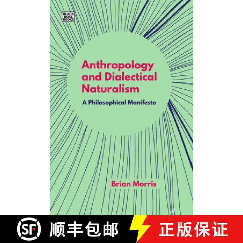 【3-4周达】Anthropology and Dialectical Naturalism - A Philosophical Manifesto [9781551647449]