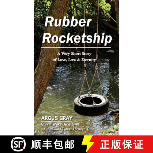 【3-4周达】Rubber Rocketship: A Very Short Story of Love, Loss & Eternity [9780692653371]