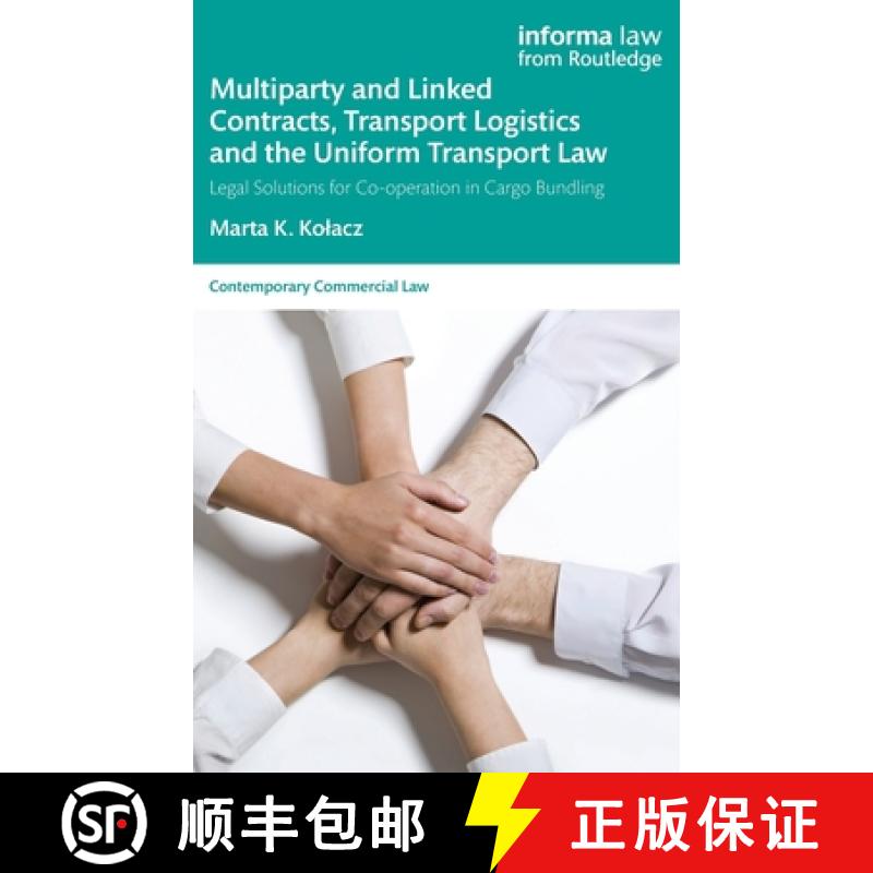 【3-4周达】Multiparty and Linked Contracts, Transport Logistics and the Uniform Transport Law: Legal ... [9781032586083]