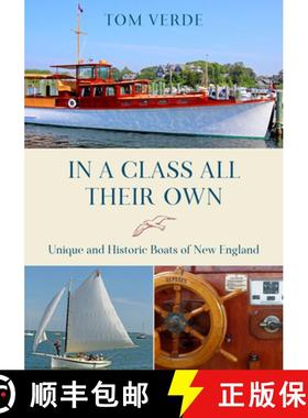 【3-4周达】In a Class All Their Own : Unique and Historic Boats of New England [9781493043521]