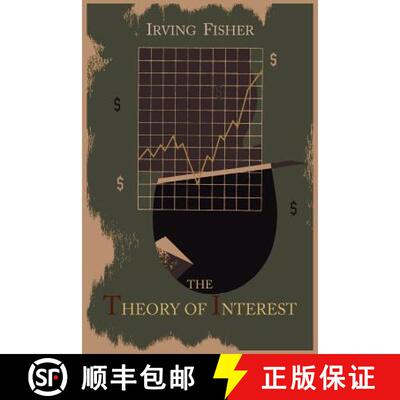【3-4周达】The Theory of Interest as Determined by Impatience to Spend Income and Opportunity to Inve... [9781614273318]
