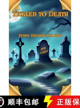 【3-4周达】Tickled to Death: Funny Epitaphs for Kids [9798223829676]