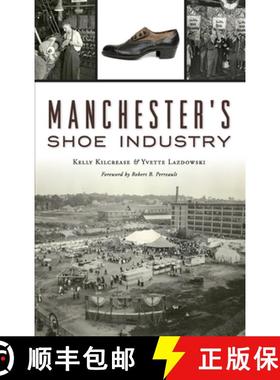预订 Manchester's Shoe Industry [9781540240101]