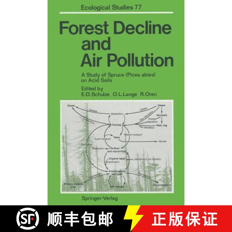 【3-4周达】Forest Decline and Air Pollution: A Study of Spruce (Picea Abies) on Acid Soils [9783642647956]
